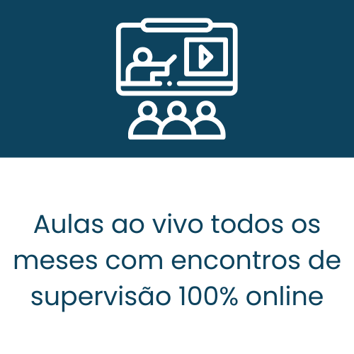Aulas ao vivo todos os meses com encontros de supervisão